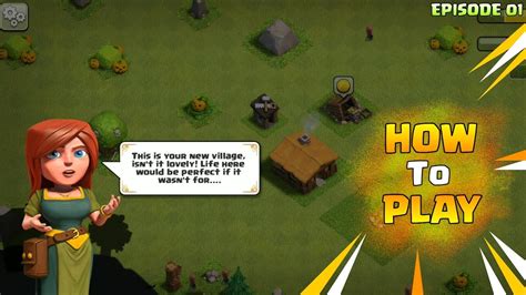 How To Play Clash Of Clans Hindi Ep 01 Beginner Guide Townhall 1 Youtube