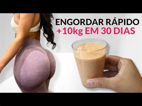 ENGORDAR RÁPIDO até 10kg em 30 dias VITAMINA CASEIRA Resultado