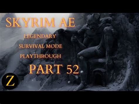 Skyrim Anniversary Edition Legendary Difficulty Survival Mode Part