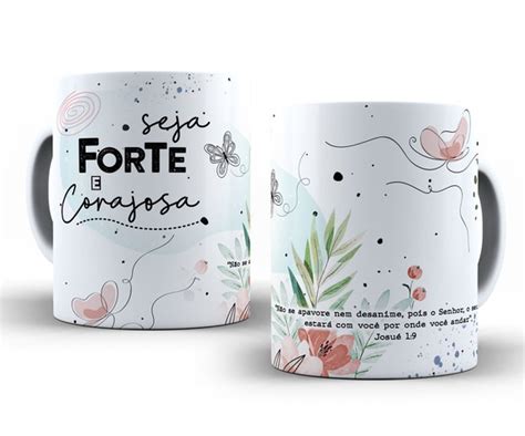 Caneca Seja Forte E Corajosa Elo7 Produtos Especiais