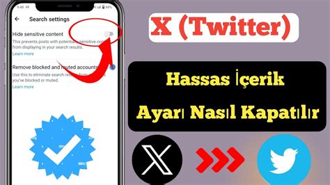 X Twitter Hassas İçerik Ayarı Nasıl Kapatılır Twitter da Hassas