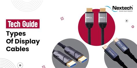 Tech Guide: Types Of Display Cables - Nextech