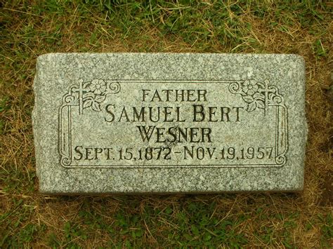 Samuel Bert Wesner 1872 1957 Memorial Find A Grave