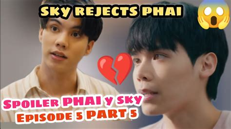 ENG SUB EPISODE 5 PART 5 Prapaisky SKY RECHAZA A PHAI PhaiSky