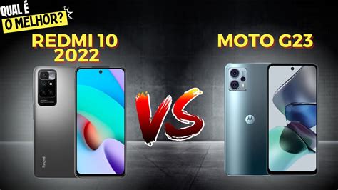 Redmi 10 2022 4g Vs Moto G23 4g Comparativo Youtube