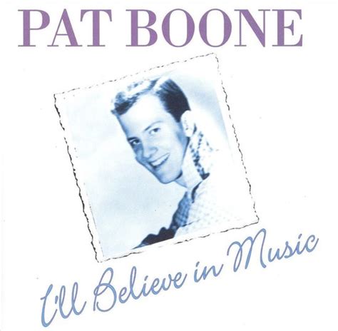 Ill Believe In Music Pat Boone Cd Album Muziek Bol