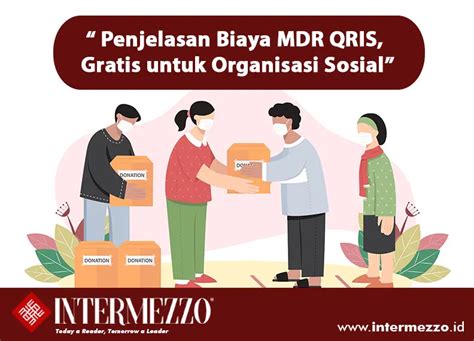 Penjelasan Biaya Mdr Qris Gratis Untuk Organisasi Sosial