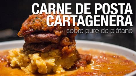 Carne De Posta Cartagenera Chef Andrés Rueda Youtube