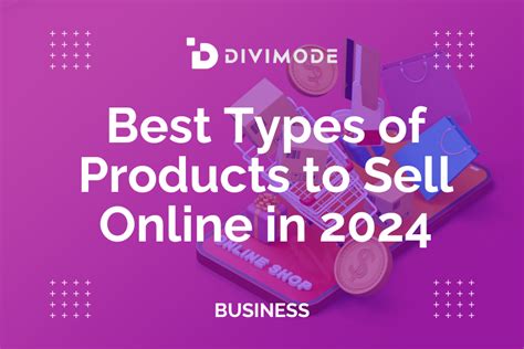 The Best Types Of Products To Sell Online In 2024 Divimode