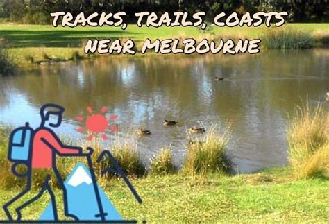 Tracks Trails And Coasts Near Melbourne Freermans Mill Walking