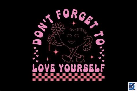 2 Self Love Quote Retro Svg Png Design Designs And Graphics