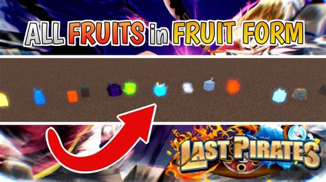 All Fruits In Fruit Form Last Pirates Updated Youtube