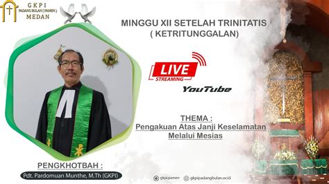 Ibadah Minggu XII Setelah Trinitatis Minggu 27 08 2023 Malam GKPI