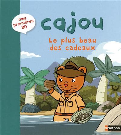 Cajou Le Plus Beau Des Cadeaux