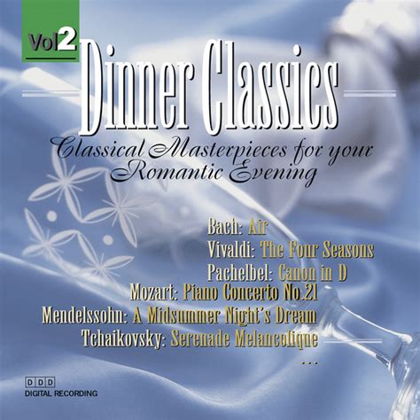 Main Course Mozart Dinner Classics Piano Concerto No 21 Andante