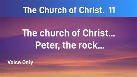 The Church Of Christ 11 The Church Of Christ Peter The Rock