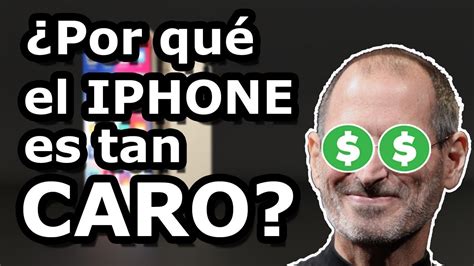 Por Qu El Iphone Es Tan Caro Youtube