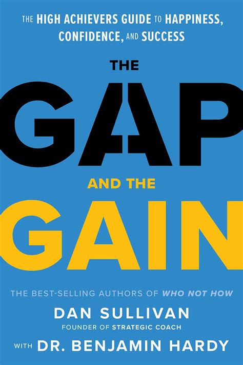 The Gap And The Gain The High Achievers Guide To Happiness