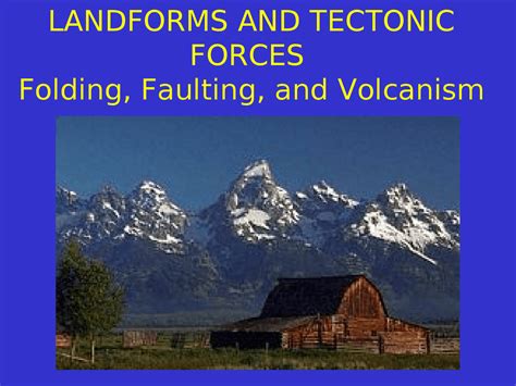 Landforms and Tectonic Forces - Lecture Slides | GEO 210 - Docsity