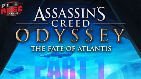 Assassin Creed Odyssey Fate Of Atlantis Part 1 Xbox One X Commentary Gameplay Youtube