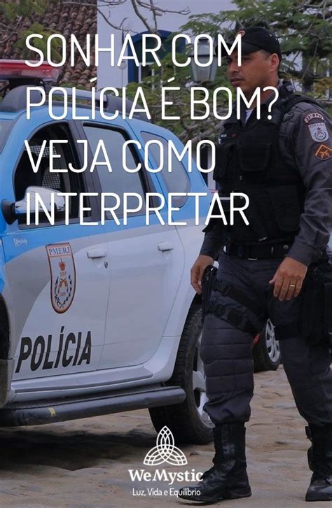 Sonhar Pol Cia Bom Veja Como Interpretar Wemystic Brasil