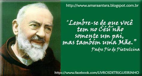 Somos Todos Um O Universo Padre Pio De Pietrelcina Frase