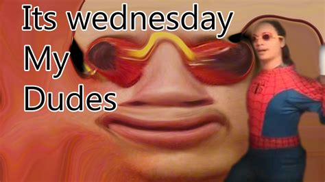 Its Wednesday My Dudes Funny Memes Minions Funny Memes