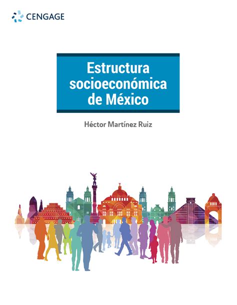 Estructura Socioeconómica De México Cengage Estructura Socioeconómica