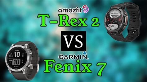 Amazfit T Rex 2 Vs Garmin Fenix 7 Affordable Fenix Alternative YouTube