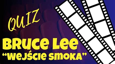 Quiz Wiesz Wszystko O Kultowym Filmie Bruce A Lee Wej Cie Smoka