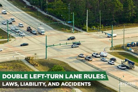 Double Left-Turn Lane Rules: Laws, Liability, and Accidents