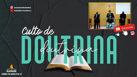 Culto De Doutrina Online Ieademe Filad Lfia Youtube