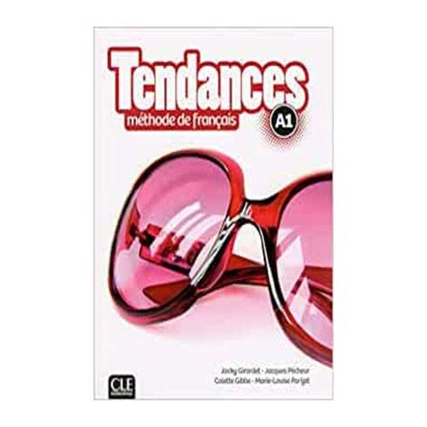 TENDANCES METHODE DE FRANCAIS A1 Jacky Girardet Jacques Pecheur