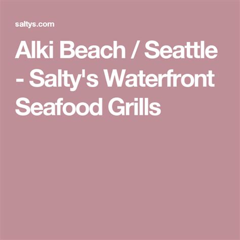 Alki Beach Seattle Salty S Waterfront Seafood Grills Alki Beach