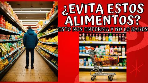 Los Alimentos Procesados Que Ponen En Riesgo Tu Salud Desenmascarando