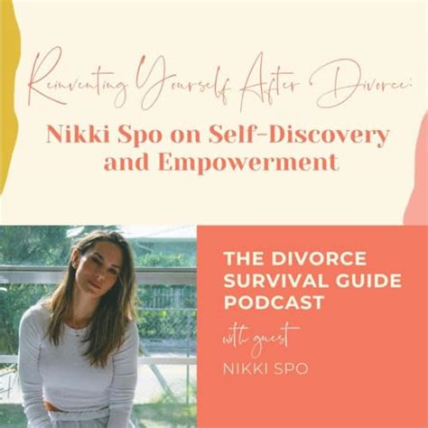 Episode 268 Reinventing Yourself After Divorce Nikki Spo On Self