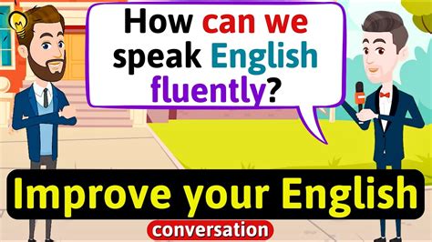 Improve English Speaking Skills Improve Your Pronunciation English Conversation Practice Youtube