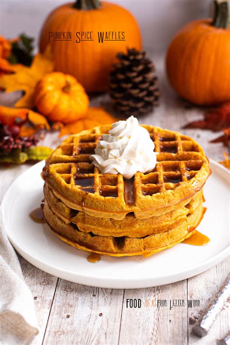 Pumpkin Spice Waffles Recipe – FOOD is Four Letter Word