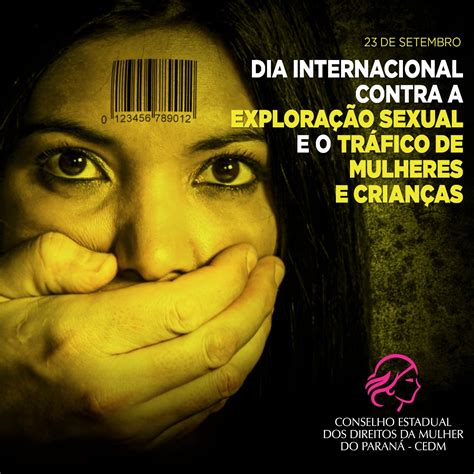 Dia Internacional Contra A Exploração Sexual E O Tráfico De Mulheres E