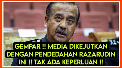 GEMPAR MEDIA DIKEJUTKAN DENGAN PENDEDAHAN RAZARUDIN INI TAK ADA