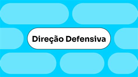 A Direção Defensiva Consiste Em RETOEDU