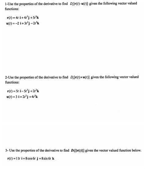 Solved Use The Properties Of The Derivative To Find D T R T Chegg