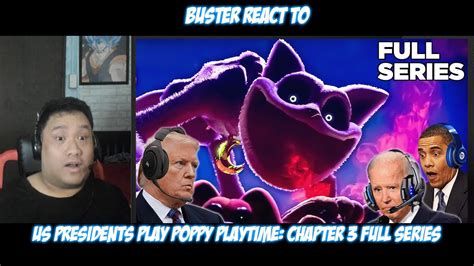 Buster Reacts To Us Presidents Play Poppy Playtime Chapter Full