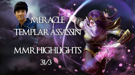 Meracle Templar Assassin Dota 2 Mmr Highlights Gameplay Youtube