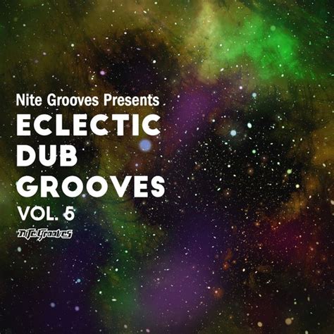 Various Artists Nite Grooves Presents Eclectic Dub Grooves Vol 5 On