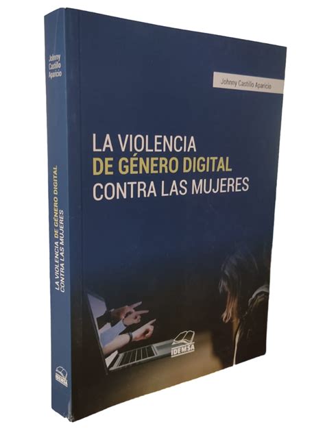 La Violencia De Género Digital Contra Las Mujeres