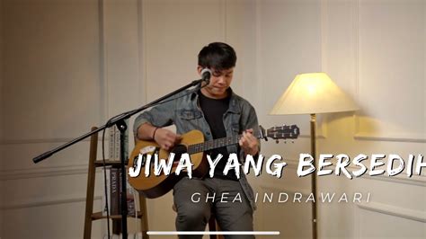 jiwa  bersedih ghea indrawari didie shazry youtube