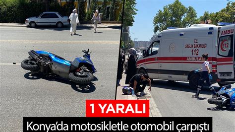 Konyada motosikletle otomobil çarpıştı 1 yaralı