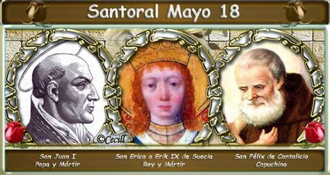 Vidas Santas Santoral Mayo 18