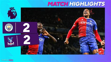 Epl Highlights Manchester City Crystal Palace Astro Supersport